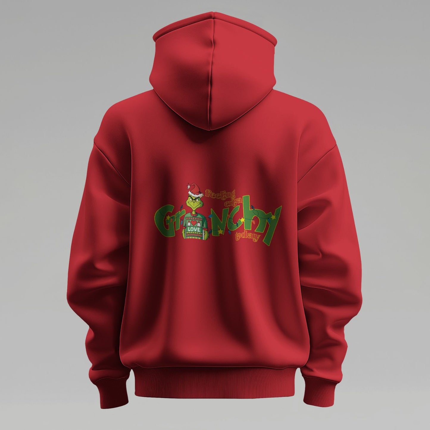 Feeling Extra Grinchy Today Hoodies