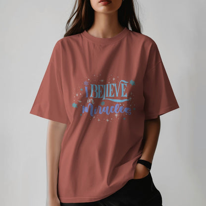 I Believe In Miracles - Oversized T-shirt