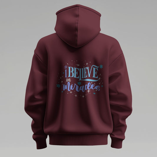 I Believe In Miracles Hoodies