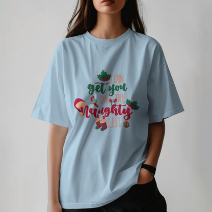 I Can Get You On The Naughty List - Oversized T-shirt