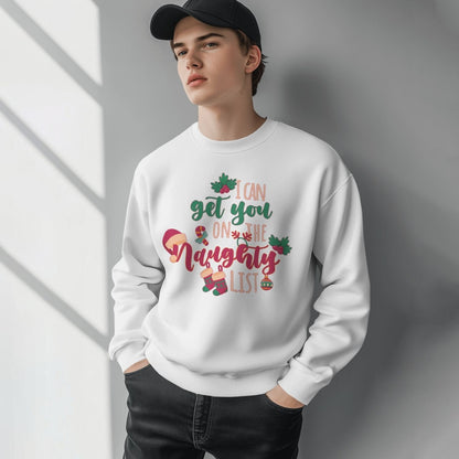 I Can Get You On The Naughty List - Sweatshirt