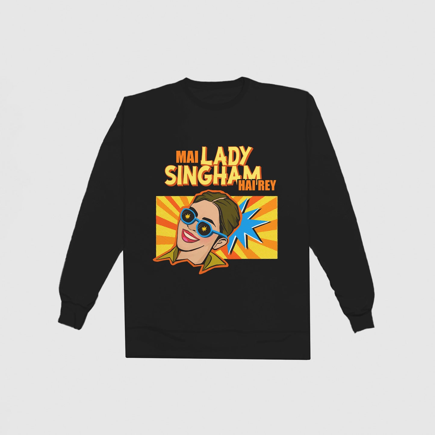 Lady Singham Hai Re Sweatshirt