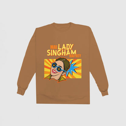 Lady Singham Hai Re Sweatshirt