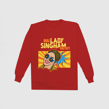 Lady Singham Hai Re Sweatshirt