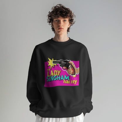 Lady Singham's Gun Sweatshirt