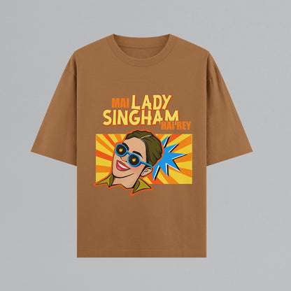 Lady Singham Hai Re Oversized T-shirt